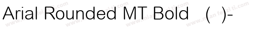 Arial Rounded MT Bold 普通(西方)字体转换